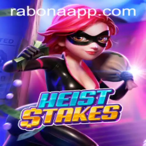Exploring HeistStakes: An Innovative Game with a Twist of Rabona